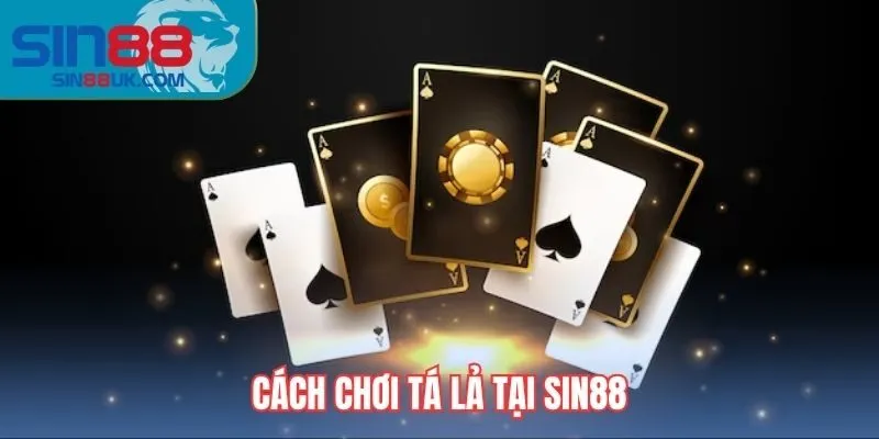 cach-choi-ta-la-sin88-avt